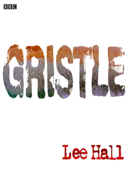 Title details for Gristle by Lee Hall - Available